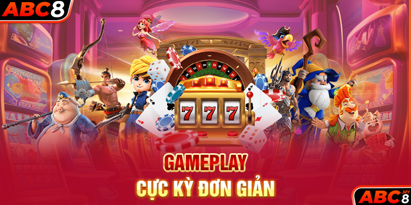 Gameplay cực kỳ đơn giản