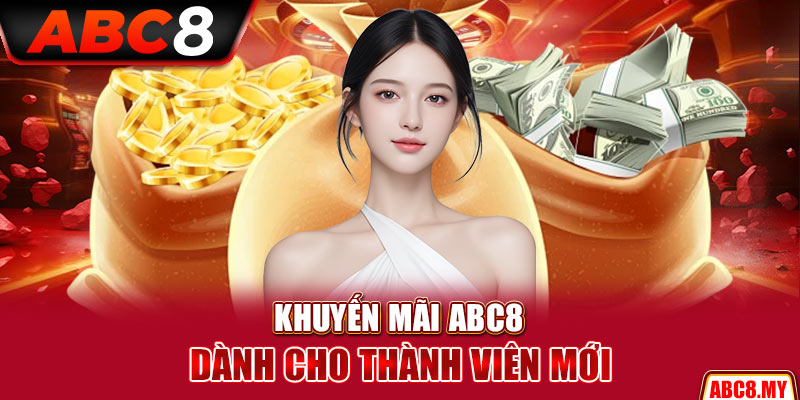 Khuyến mãi ABC8 dành cho thành viên mới