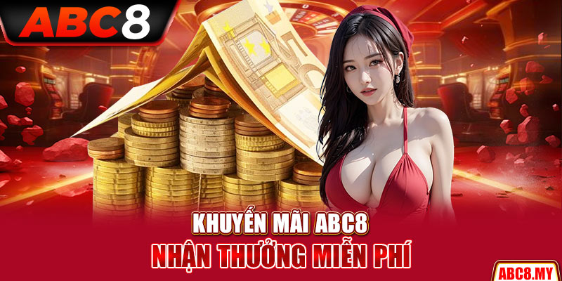 Khuyến mãi ABC8 nhận thưởng miễn phí