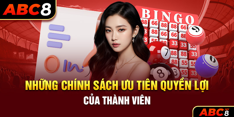 Những chính sách ưu tiên quyền lợi của thành viên