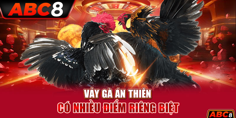 Vảy gà Án Thiên có nhiều điểm riêng biệt